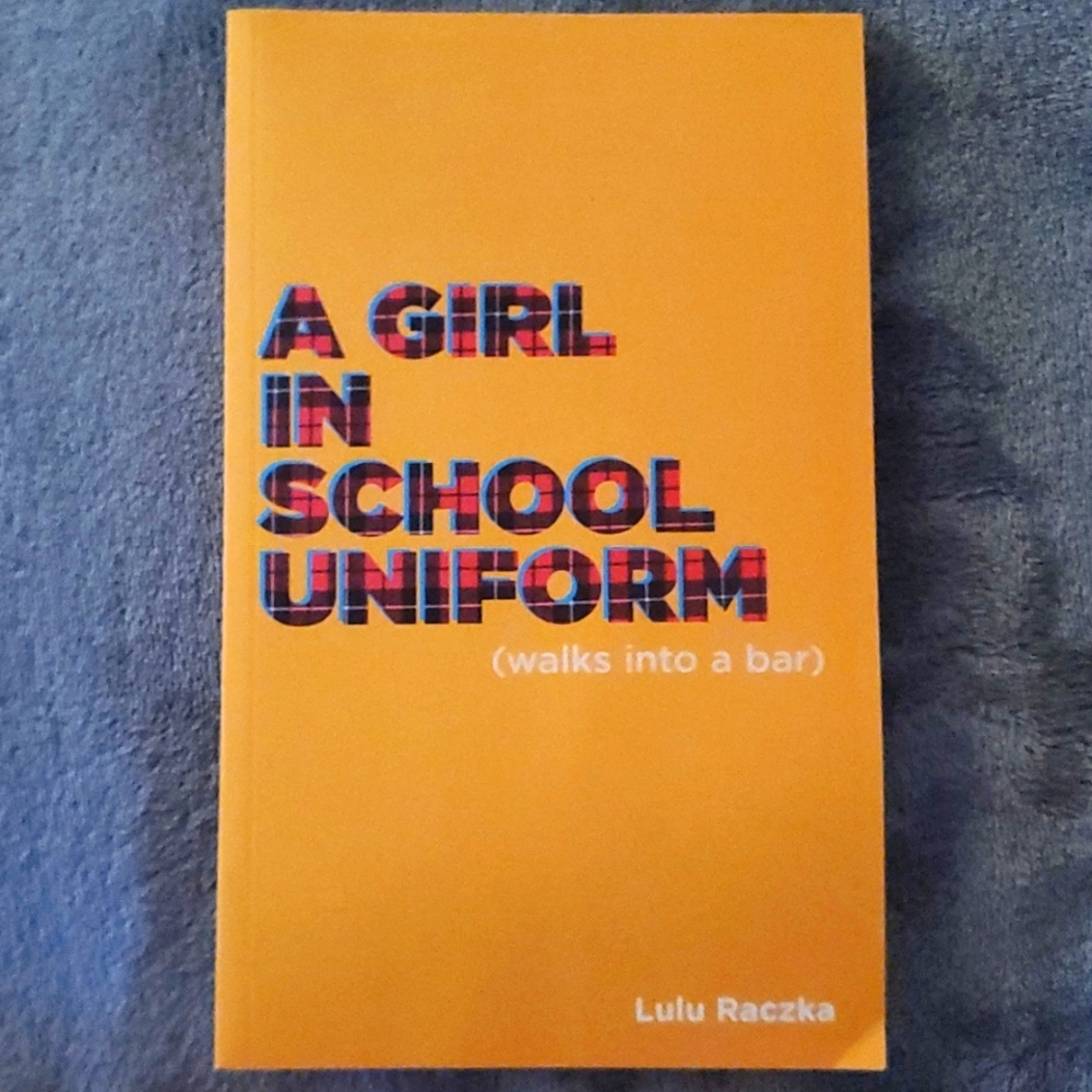 A Girl in School Uniform (Walks Into a Bar) (Oberon Modern Plays)
